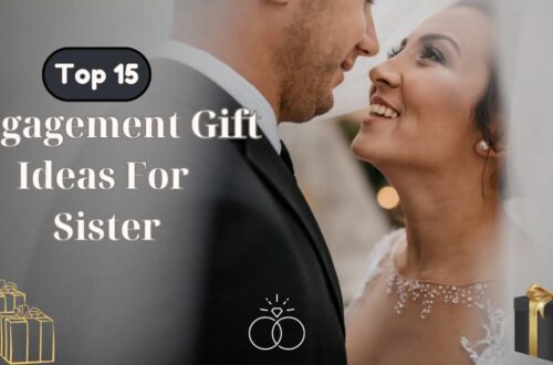 Engagement Gift Ideas For Sister